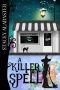 [Private Eye Witch 09] • A Killer Spell (Private Eye Witch Cozy Mystery Book 9)